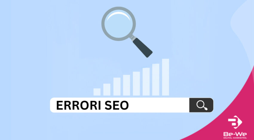 Errori SEO da correggere in un sito web: i 10 più pericolosi