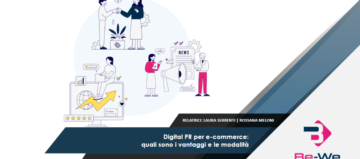 Digital PR per e-commerce: quali sono i vantaggi e le modalità?